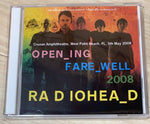 RADIOHEAD OPENING FAREWELL 2008 2CD A-TERA RECORDS 025 LIVE WEST PALM BEACH