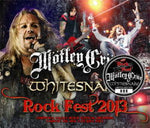 ROCK FEST 2013 / MOTLEY CRUE / WHITESNAKE