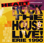 ROCK THE HOUSE LIVE! ERIE 1990 / HEART