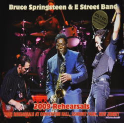2009 REHEARSALS / BRUCE SPRINGSTEEN & THE E STREET BAND