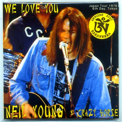 WE LOVE YOU [2ND EDITION] / NEIL YOUNG & CRAZY HORSE