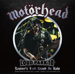 LOUD PARK 2010: LEMMY'S LAST STAND IN KOBE / MOTORHEAD