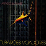 ARRIGO BARNABE / TUBAROES VOADORES