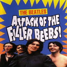 BEATLES／ATTACK OF THE FILLER BEEBS!