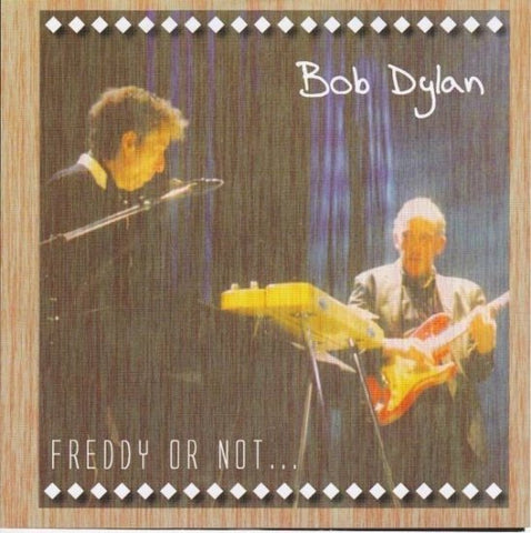 BOB DYLAN / FREDDY OR NOT