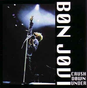 BON JOVI / CRUSH DOWN UNDER (2CD)