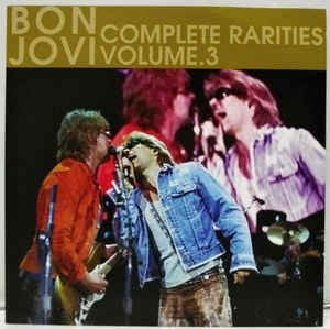 BON JOVI / COMPLTE RARITIES VOLUME.3