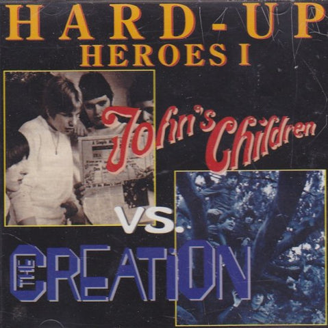 HARD UP HEROES Ⅰ / CREATION VS JOHN'S CHILDREN