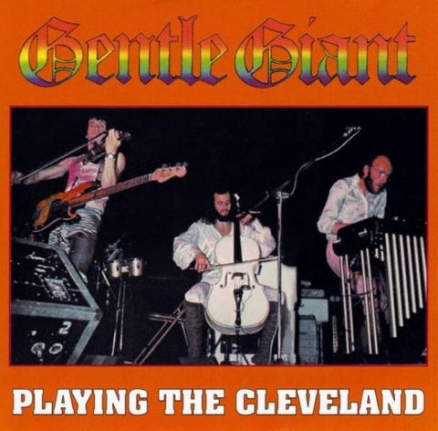 GENTLE GIANT / PLAYING THE CLEVELAND (1CD)