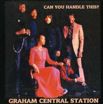 GRAHAM CENTRAL STATION / CAN YOU HANDLE THIS ? (1CD)