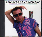 GRAHAM PARKER／UNRELEAASED UNPLUGGED&UNDERRATED