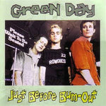 GREEN DAY／JUST BEFORE BUM-OUT