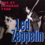 LED ZEPPELIN／LIVE AT GONZAGA 1968