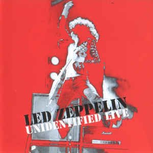 LED ZEPPELIN／UNIDENTIFIED LIVE