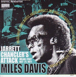 MILES DAVIS / JARRETT CHANCLER'S ATTACK