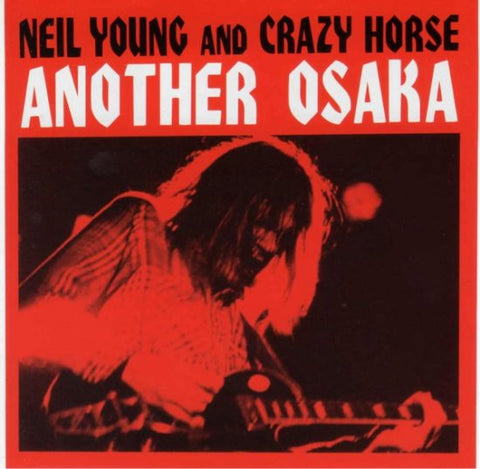 NEIL YOUNG / ANOTHER OSAKA