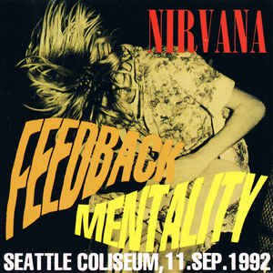 NIRVANA / FEEDBACK MENTALITY