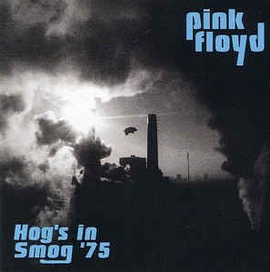 PINK FLOYD / HOG'S IN SMOG '75 (2CD)