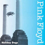 PINK FLOYD / HOLIDAY DOGS (2CD)