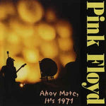 PINK FLOYD / AHOY MATE, IT'S 1971 (2CD)