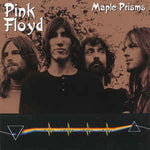 PINK FLOYD / MAPLE PRISMS (2CD)