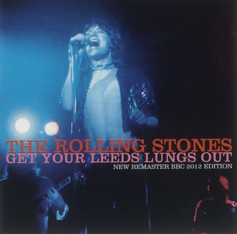 ROLLING STONES / GET YOUR LEEDS LUNGS OUT New Remaster BBC 2012 Edition (2CD)