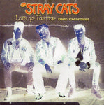 STRAY CATS / DEMO RECORDING FROM LETS GO FASTER