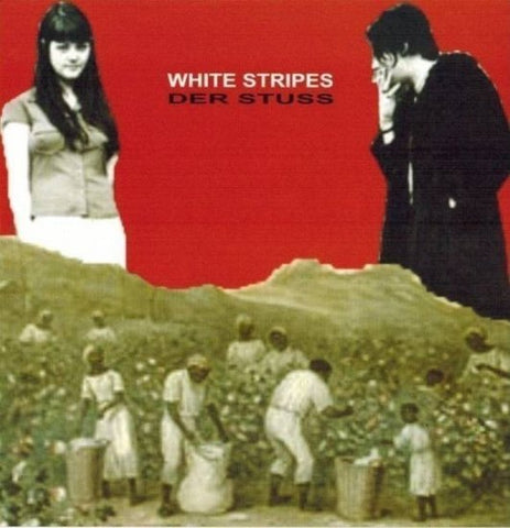 WHITE STRIPES / DER STUSS