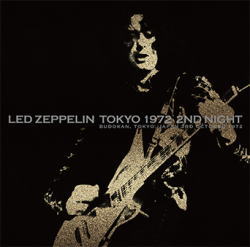 TOKYO 1972 2ND NIGHT / LED ZEPPELIN