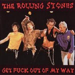 GET FUCK OUT OF MY WAY (VGP-221) / ROLLING STONES