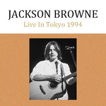 Jackson Browne / Live in Tokyo 1994(2CDR)