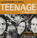 TEENAGE FANCLUB / Glastonbury & White(1CDR)