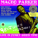 MACEO PARKER AND THE ROOTS REVISITED / LIVE IN FUNKY GOOD TIME (2CDR)