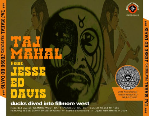 TAJ MAHAL FEATURING JESSE ED DAVIS / DUCKS DIVED INTO FILLMORE WEST (3CDR)