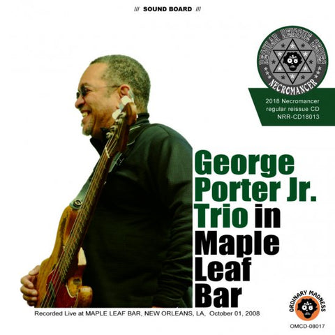 GEORGE PORTER JR. TRIO / IN MAPLE LEAF BAR 2008 (2CDR)