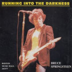 RUNNING INTO THE DARKNESS / BRUCE SPRINGSTEEN