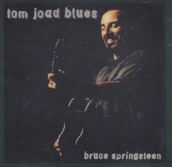 TOM JOAD BLUES / BRUCE SPRINGSTEEN