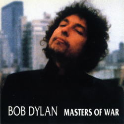 MASTERS OF WAR / BOB DYLAN