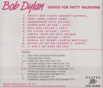 SONGS FOR PATTY VALENTINE / BOB DYLAN