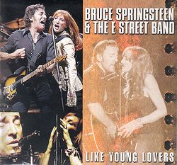 LIKE YOUNG LOVERS / BRUCE SPRINGSTEEN & THE E STREET BAND