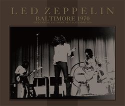 BALTIMORE 1970 / LED ZEPPELIN