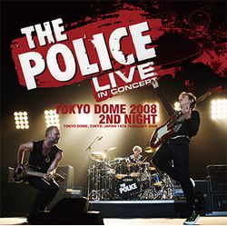 TOKYO DOME 2008 2ND NIGHT / POLICE