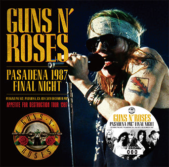 PASADENA 1987 FINAL NIGHT / GUNS N 'ROSES