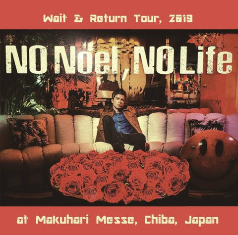 Noel Gallagher’s High Flying Birds / No Noel, No Life at Makuhari Messe 2019 (2CDR)