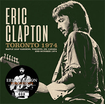 TORONTO 1974 / ERIC CLAPTON