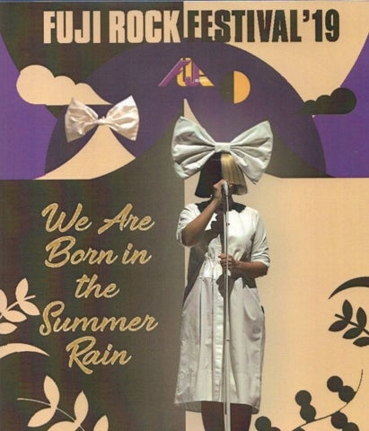 SIA / We Are Born in the Summer Rain - FUJI ROCK FESTIVAL 2019 - (1BDR)