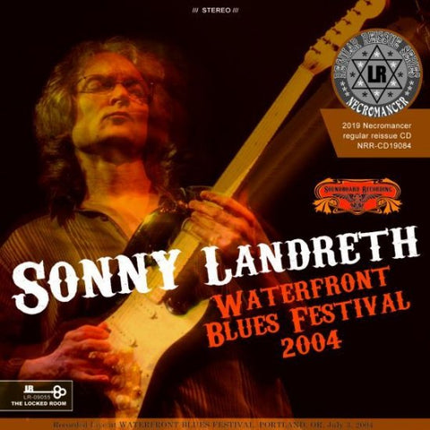 SONNY LANDRETH / WATERFRONT BLUES FESTIVAL 2004 (1CDR)