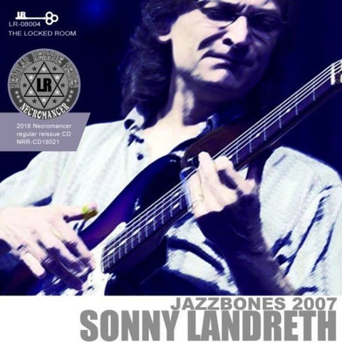 SONNY LANDRETH / JAZZBONES 2007 (2CDR)