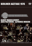 ALBERT MANGELSDORFF, JACO PASTORIUS AND ALPHONSE MOUZON / BERLINER JAZZTAGE 1976 (1DVDR)