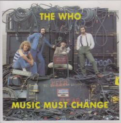 MUSIC MUST CHANGE / WHO